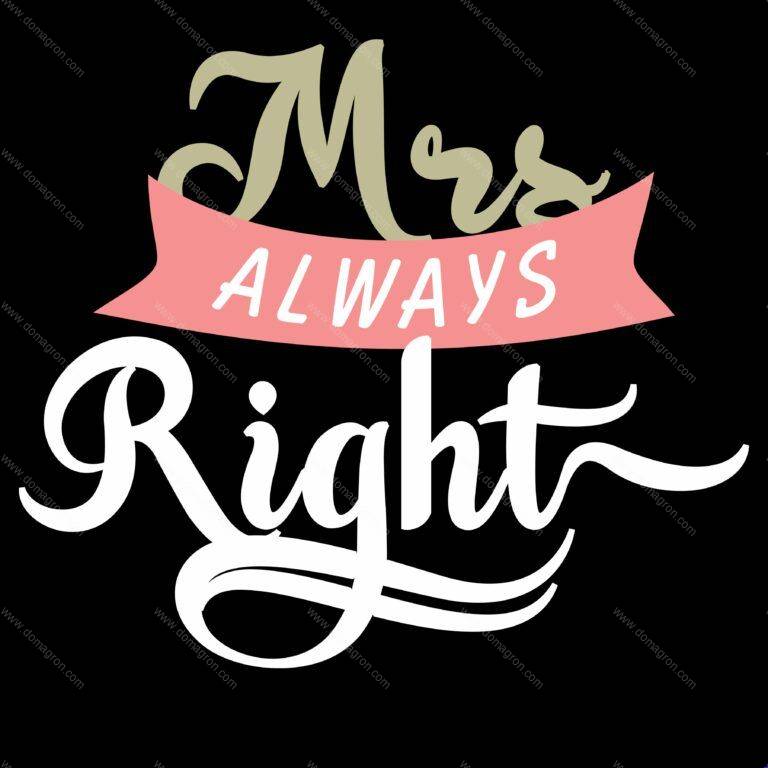 Mr and Mrs Right Shirt – Never Right – Always Right Couples Direct to Film (DTF) Heat Transfer