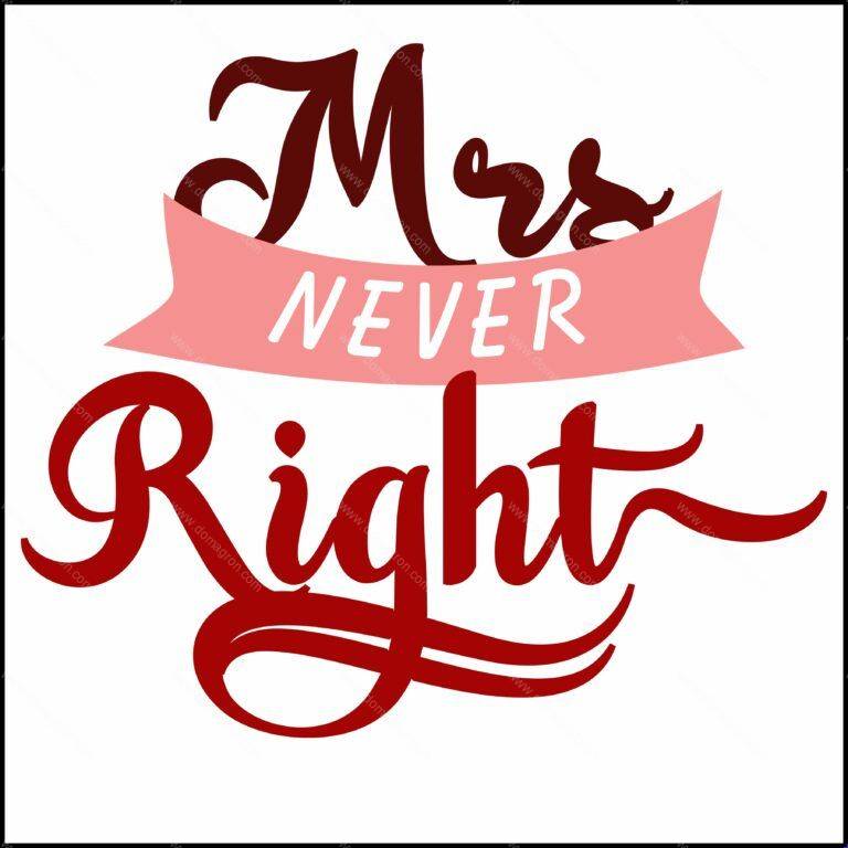 Mr and Mrs Right Shirt – Never Right – Always Right Couples Direct to Film (DTF) Heat Transfer