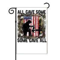 All Gave Some Some Gave All Patriotic Garden Flag