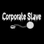Corporate Slave Direct to Film (DTF) Heat Transfer S-22