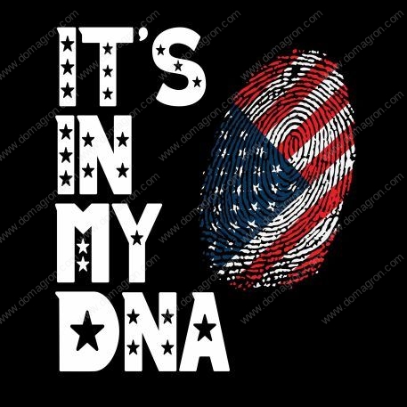 It's In My DNA American Pride Direct to Film (DTF) Heat Transfer U-122