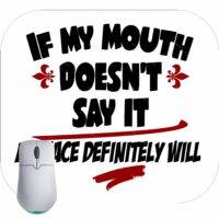 If My Mouth Doesn't Say It My Face Definitely Will Mouse Pad