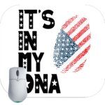 It's In My DNA American Pride Mouse Pad