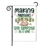 Making Memories One Campsite At A Time Garden Flag