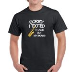 Sorry I Tooted It Came Out My Brass Music Shirt F-177