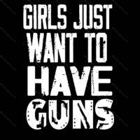 Girls Just Want To Have Guns Metal Photo N-45