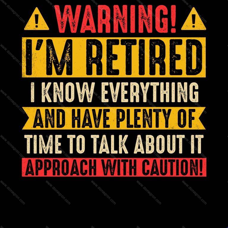 Warning I'm Retired Direct to Film (DTF) Heat Transfer R-206