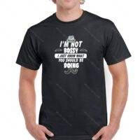 I'm Not Bossy I Just Know What You Should Be Doing Humorous Shirt S-106