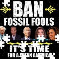 Ban Fossil Fools Anti-Biden Harris Pelosi Schumer Sanders Jigsaw Puzzle
