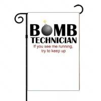 Bomb Technician If You See Me Running Try To Catch Up Garden Flag