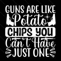Guns Are Like Potato Chips Metal Photo N-51