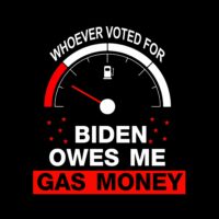 Whoever Voted For Biden Owes Me Gas Money Metal Photo B-214
