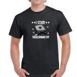 I Study Triggernometry  Shirt N-89