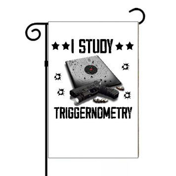 I Study Triggernometry Garden Flag