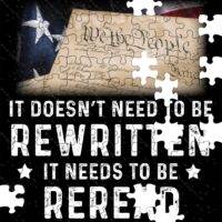 It Doesn't Need To Be Rewritten US Constitution Jigsaw Puzzle