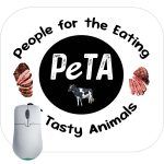 PETA People For The Easting Of Tasty Animals Mouse Pad