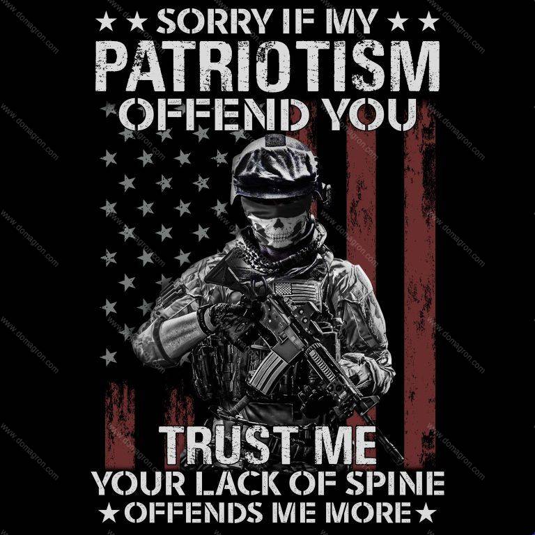 Sorry If My Patriotism Offends You Direct to Film (DTF) Heat Transfer U-260