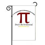 Don't Be Irrational Pi Math Lover's Garden Flag