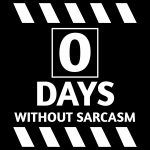 0 Days Without Sarcasm Metal Photo S-356