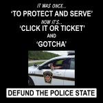 It Used To Be Protect And Serve Now It's Click It Or Ticket Defund The Police State Direct to Film (DTF) Heat Transfer P-459