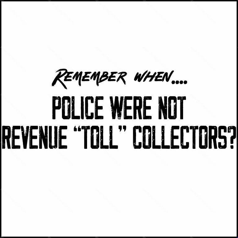 Remember When Police Were Not Revenue Collectors Defund The Police State Direct to Film (DTF) Heat Transfer P-460