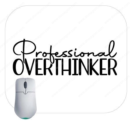 Professional Overthinker Mouse Pad