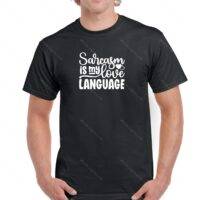 Sarcasm Is My Love Language Shirt S-423