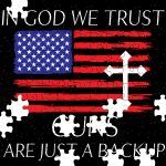 In God We Trust Guns Are Just A Backup Puzzle