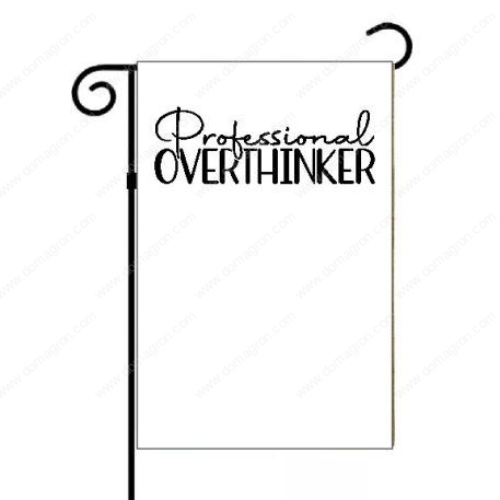 Professional Overthinker Garden Flag