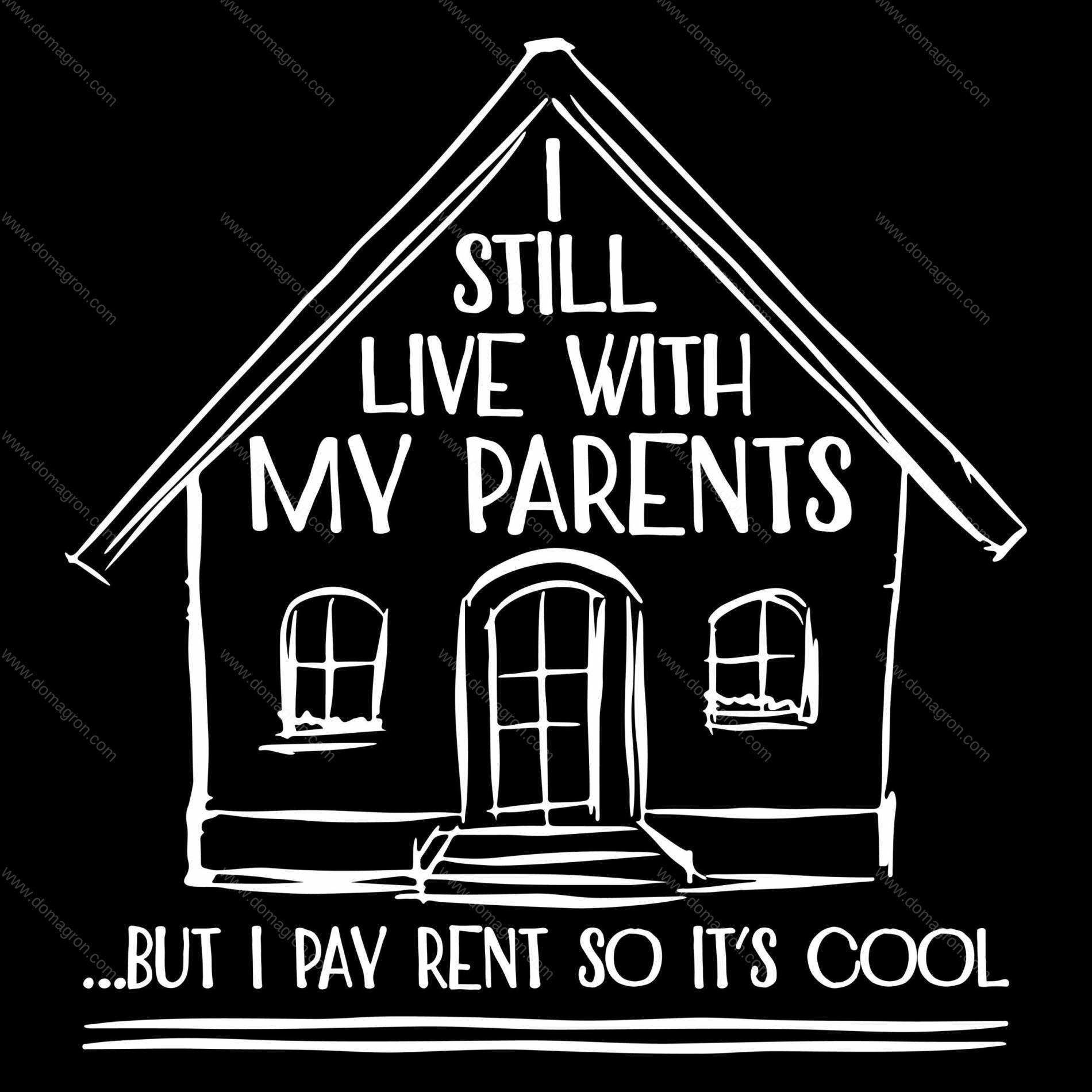 I Still Live With My Parents But I Pay Rent So It's Cool Metal Photo F-510