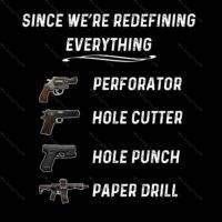 Since We're Redefining Everything Firearms Redefined Metal Photo N-538