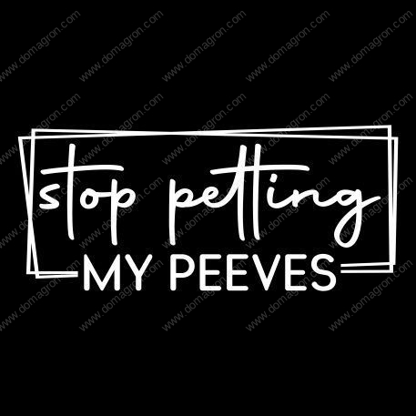 Stop Petting My Peeves Metal Photo S-514