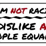 I Am Not Racist I Dislike All People Equally License Plate