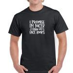 I Promise To Be Nicer Than My Face Looks Shirt S-526