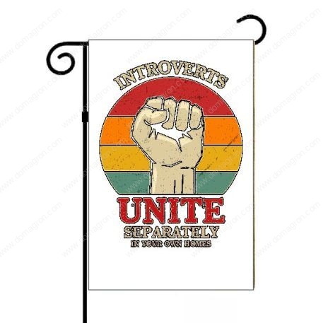 Introverts Unite Garden Flag