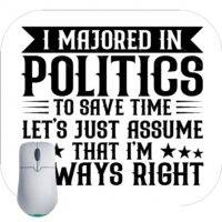 I Majored In Politics Mouse Pad