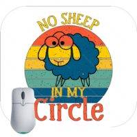 No Sheep In My Circle Mouse Pad