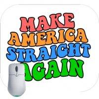 Make American Straight Again Mouse Pad