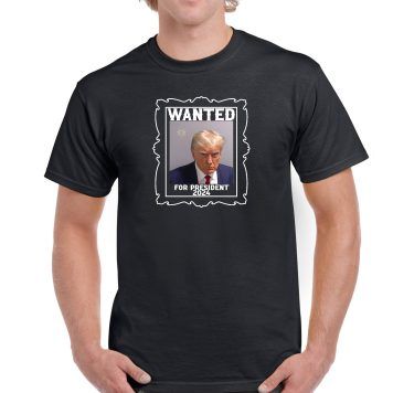 Fulton County Georgia Trump Mugshot - Wanted For President Shirt T-589