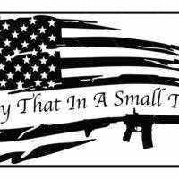 Try That In A Small Town Flag License Plate