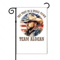 Try That In A Small Town Team Aldean Garden Flag