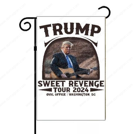 Trump Sweet Revenge Tour Garden Flag