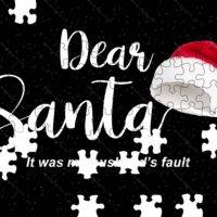 Dear Santa It's My Husband's Fault Christmas Jigsaw Puzzle