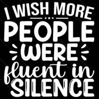I Wish More People Were Fluent In Silence Metal Photo S-622