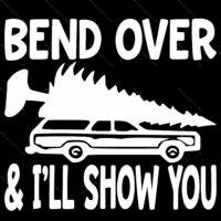 Bend Over And I Will Show You Direct to Film (DTF) Heat Transfer H-628