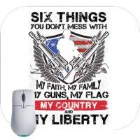Six Things You Don't Mess With Patriotic Mouse Pad U-634