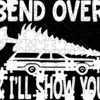 Bend Over And I Will Show You Jigsaw Puzzle H-628