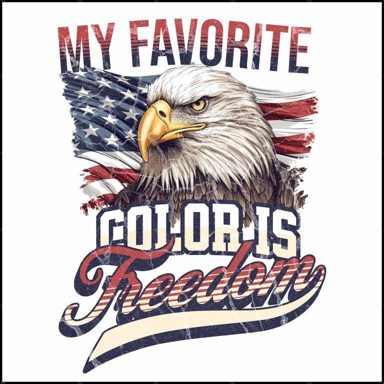 My Favorite Color Is Freedom Direct to Film (DTF) Heat Transfer U-655