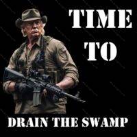 Trump Time To Drain The Swamp Trumpbo Direct to Film (DTF) Heat Transfer T-650