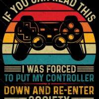 If You Can Read This I Was Forced To Put Down My Controller Gamer Metal Photo F-664